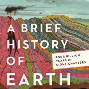 A Brief History of Earth - Four Billion Years in Eight Chapters